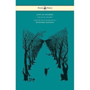 Just So Stories - For Little Children - Written and Illustrated by Rudyard Kipli